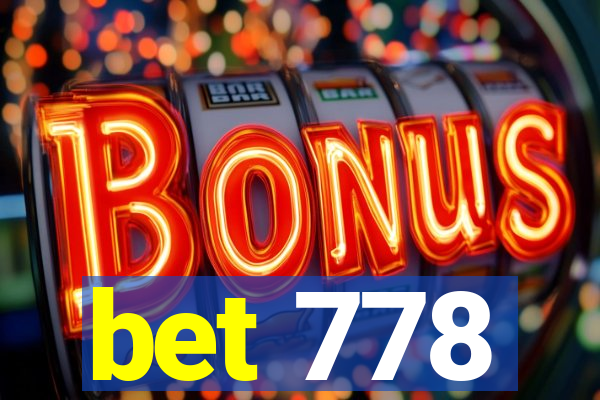 bet 778